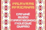 Palavras de origem africana e seus significados (9 são surpreendentes)